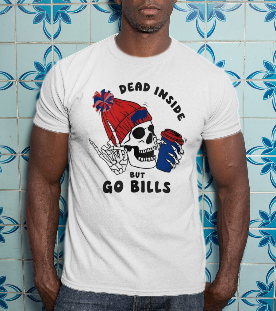 Dead Inside But Go Bills Skull Wearing Red Beanie Drinking Coffee T-Shirt