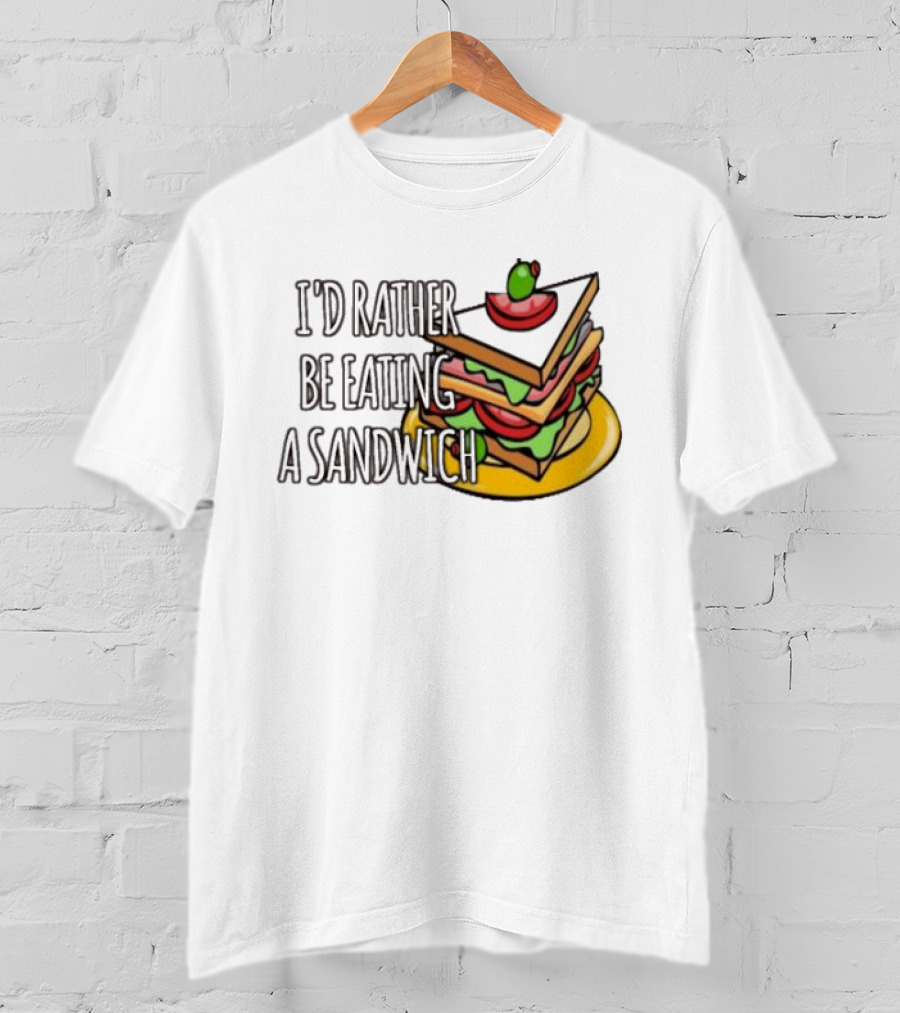 I'd Rather Be Eating A Sandwich Layered Snack Stack T-Shirt