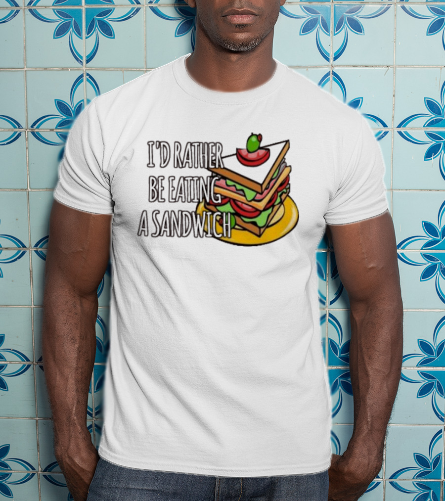 I'd Rather Be Eating A Sandwich Layered Snack Stack T-Shirt