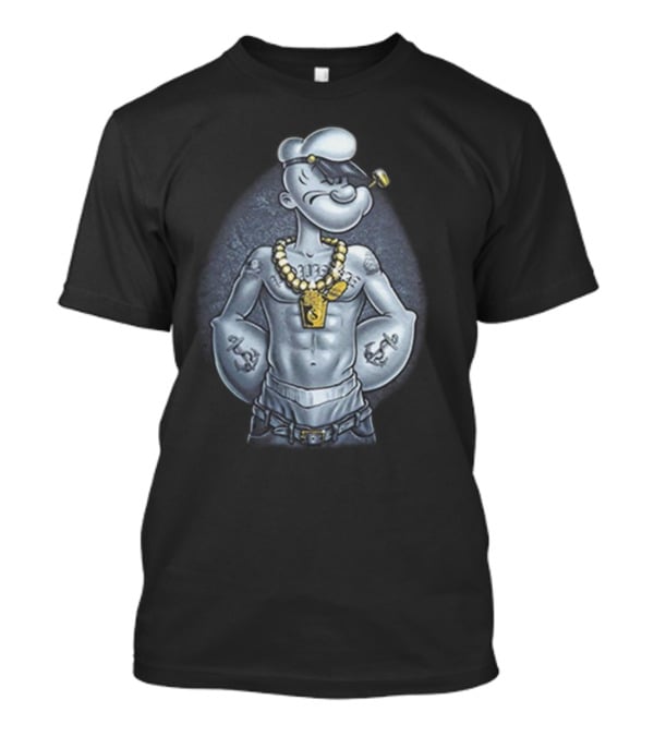 Popeye The Sailor Man Gangster Thug Jewelry Tattoos Pipe T-Shirt