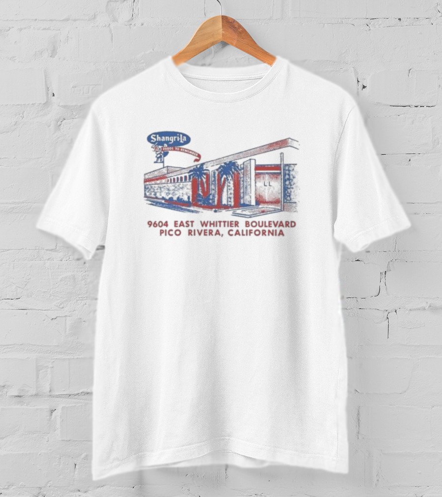 Shangri La Foods To Remember 9604 East Whittier Boulevard Pico Rivera California T-Shirt