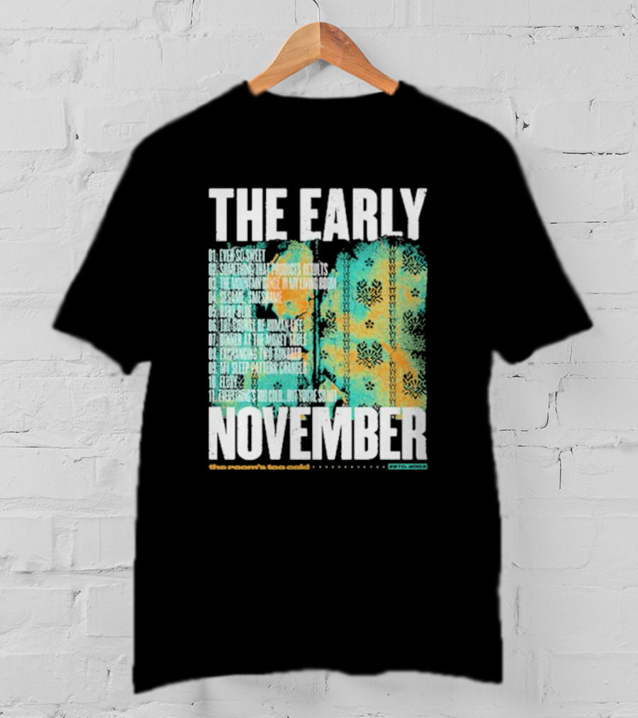 THE EARLY NOVEMBER The Room's Too Cold Tracklist 2003 T-Shirt