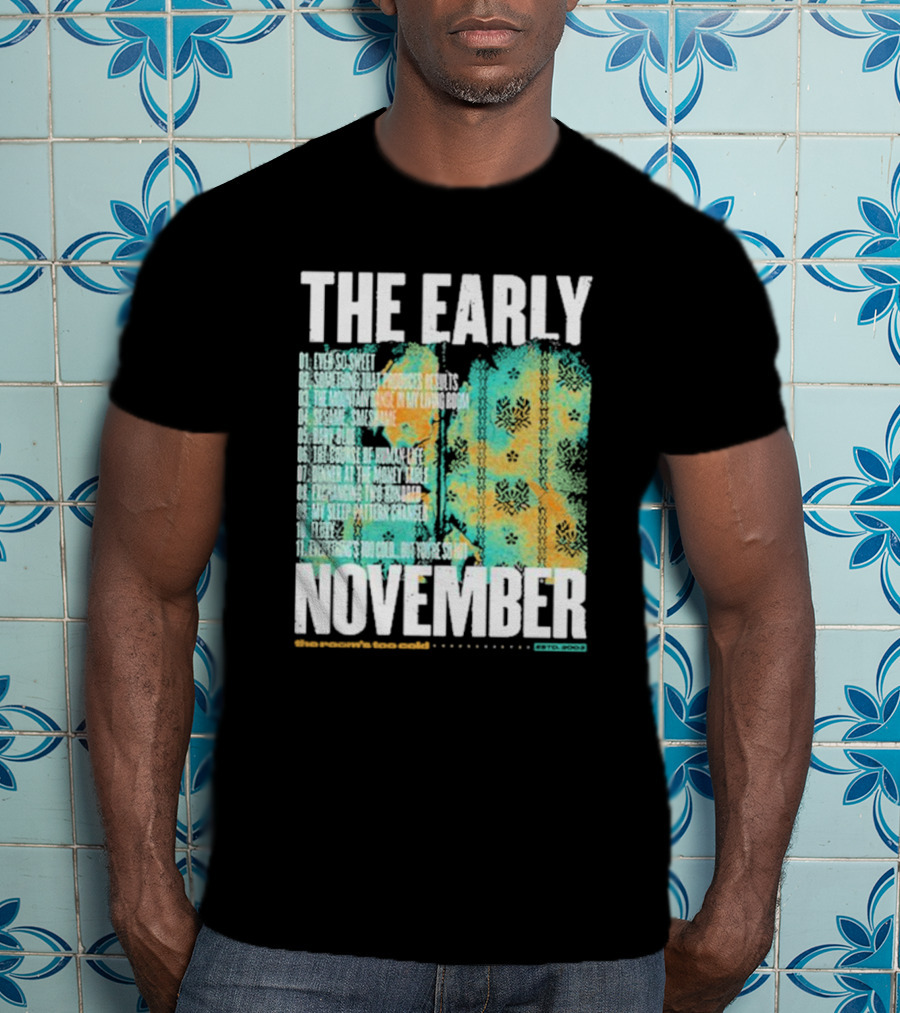 THE EARLY NOVEMBER The Room's Too Cold Tracklist 2003 T-Shirt