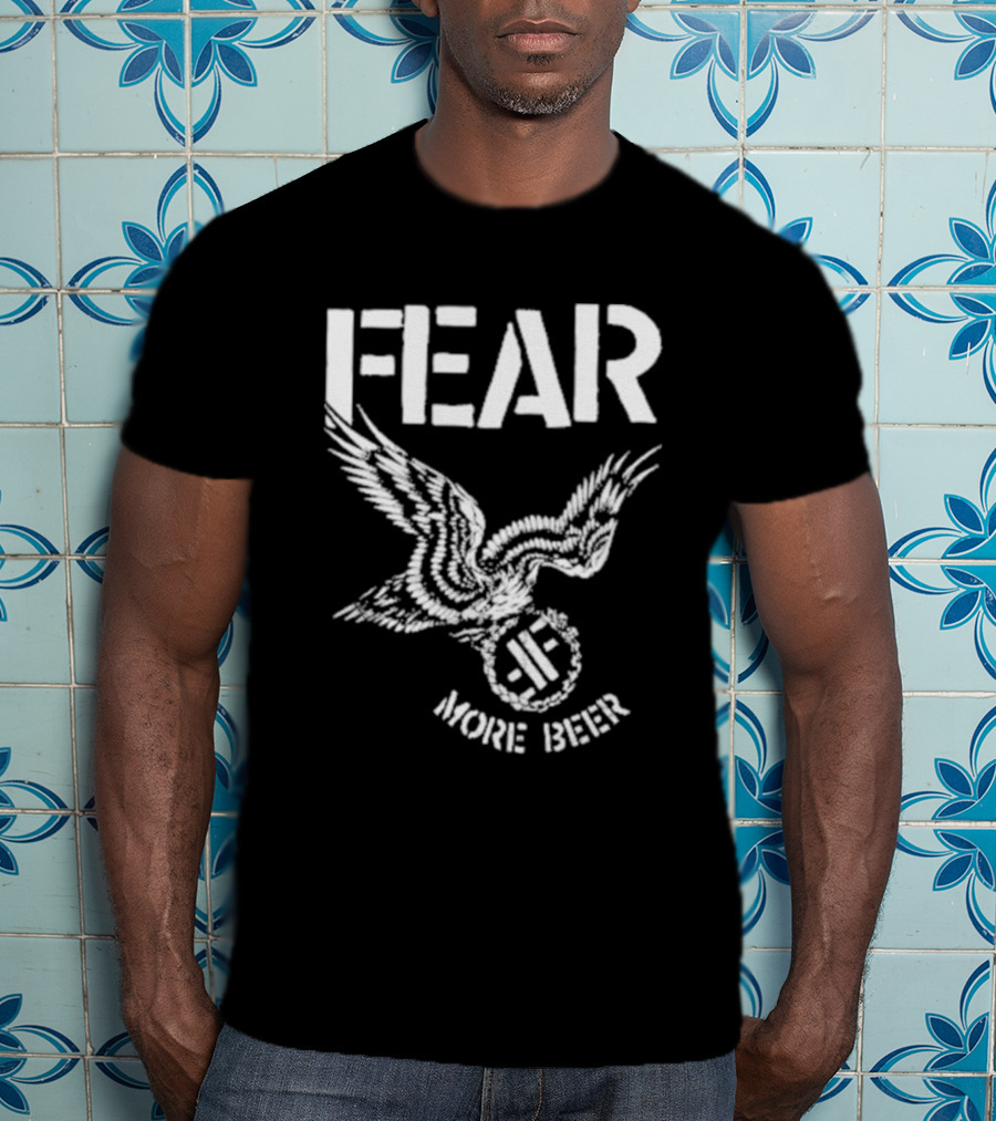 FEAR More Beer Eagle T-Shirt