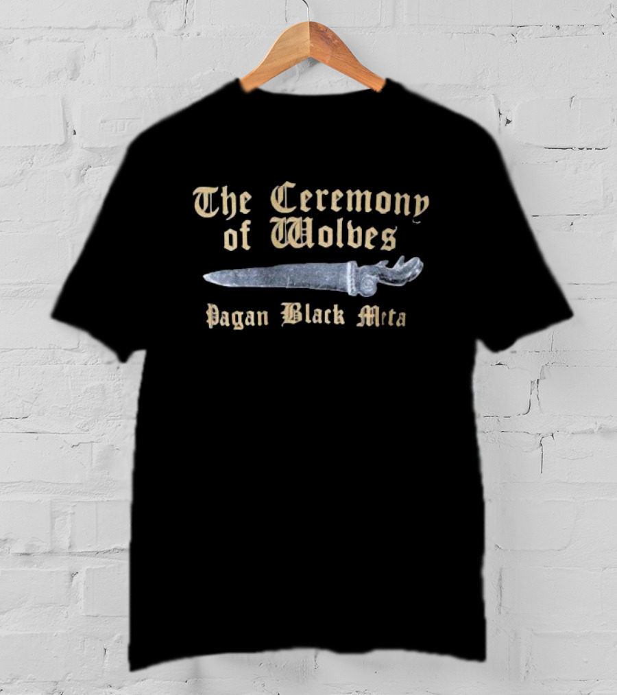The Ceremony Of Wolves Pagan Black Metal Dagger Ritual T-Shirt