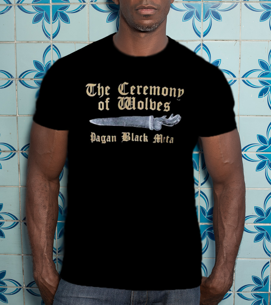 The Ceremony Of Wolves Pagan Black Metal Dagger Ritual T-Shirt