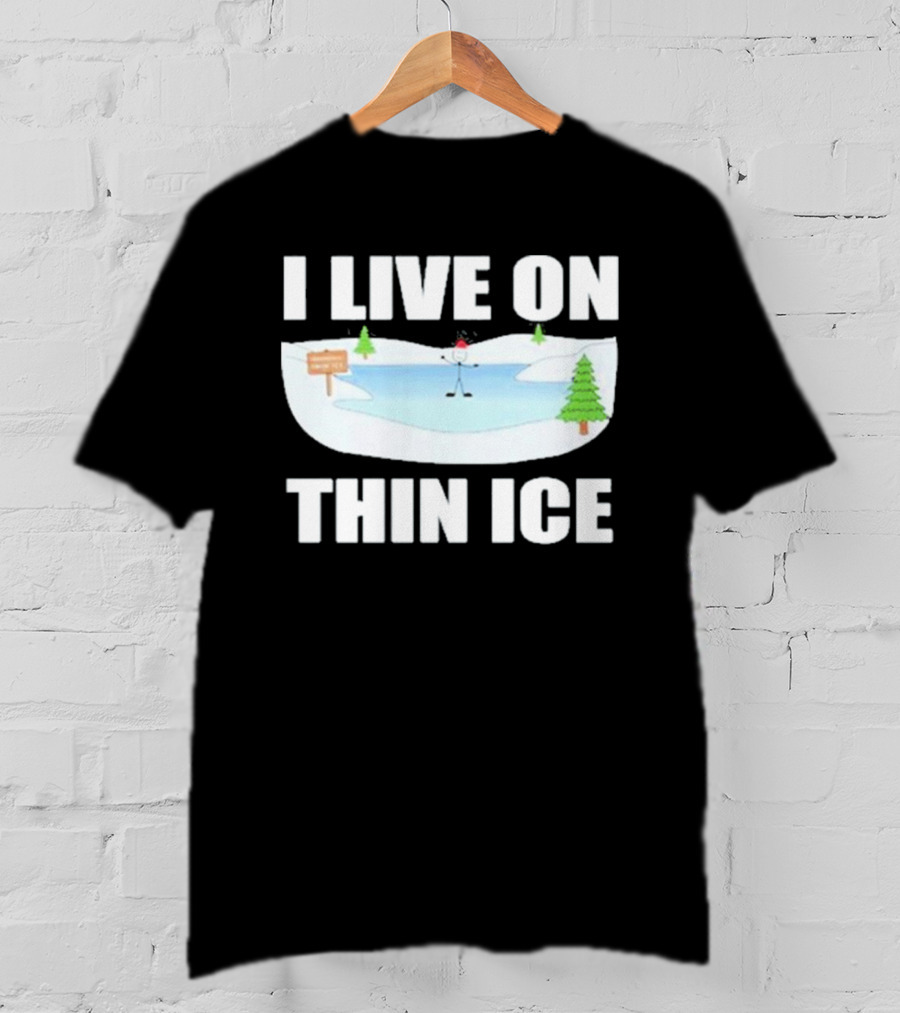 Summerhays Bros I Live On Thin Ice Frozen Pond Humor T-Shirt