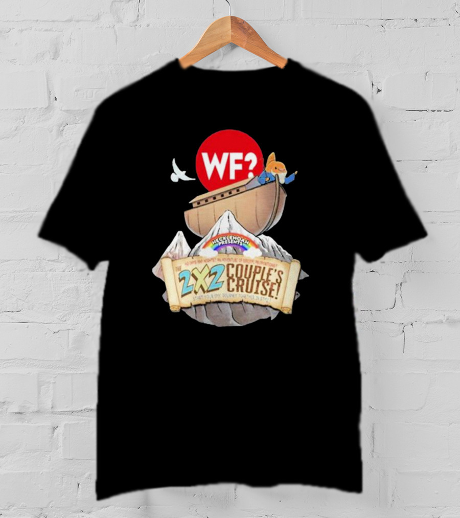 WF? Hecklenoah Presents 2x2 Couple's Cruise Journey Mount Ararat Experience T-Shirt