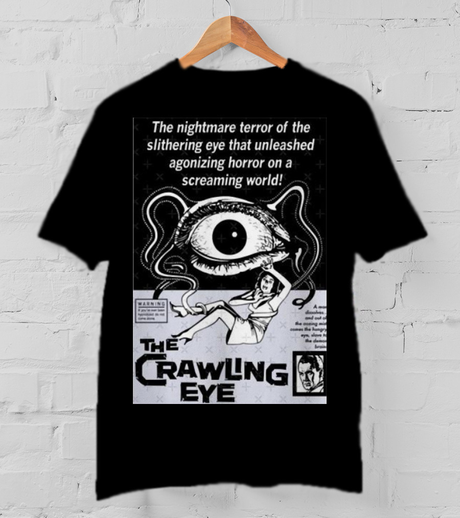The Nightmare Terror Of The Crawling Eye Agonizing Horror On A Screaming World T-Shirt