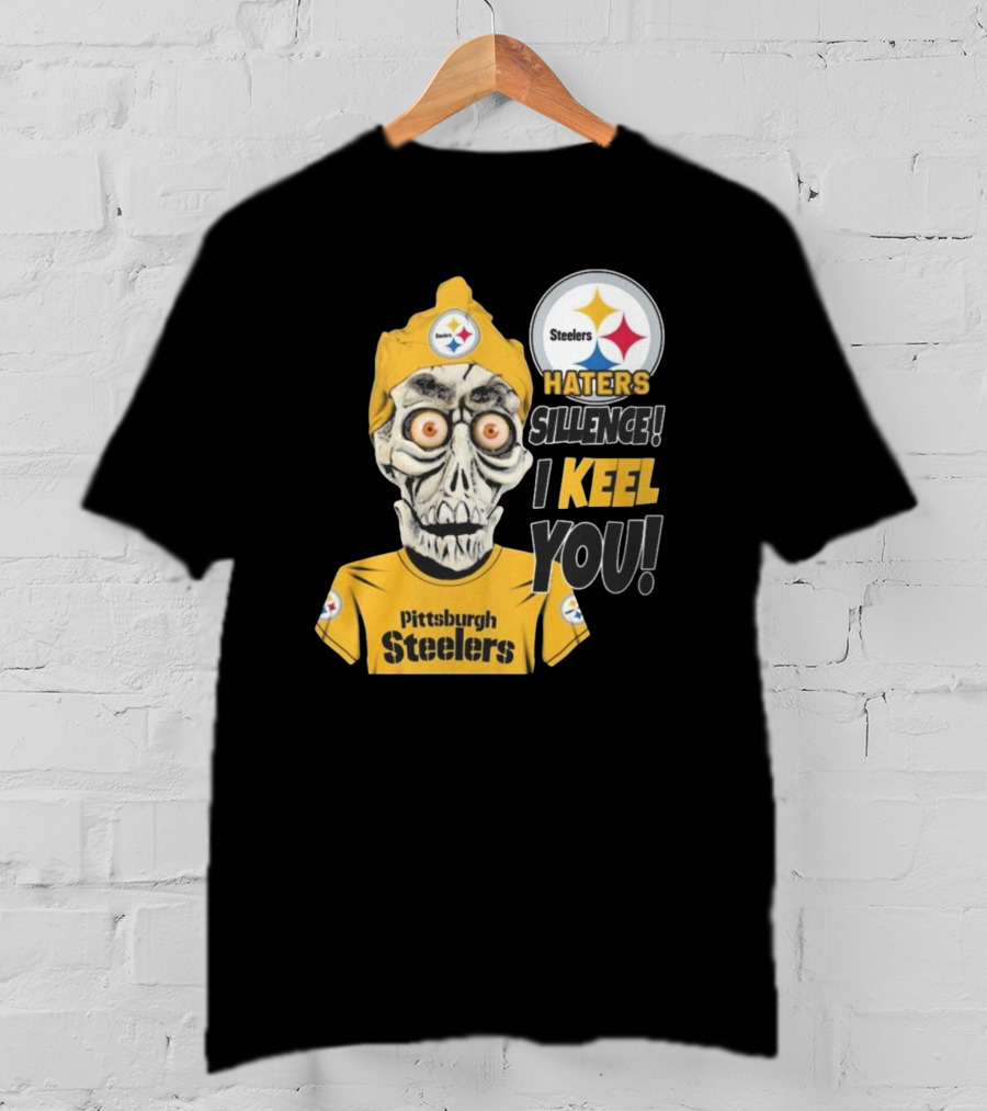 Pittsburgh Steelers Haters Sillence I Keel You T-Shirt