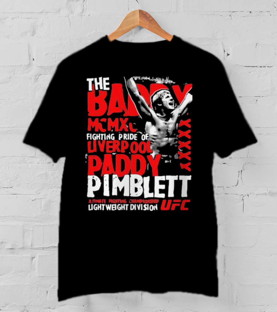 The Baddy Paddy Pimblett UFC Lightweight Division Fighting Pride Of Liverpool T-Shirt