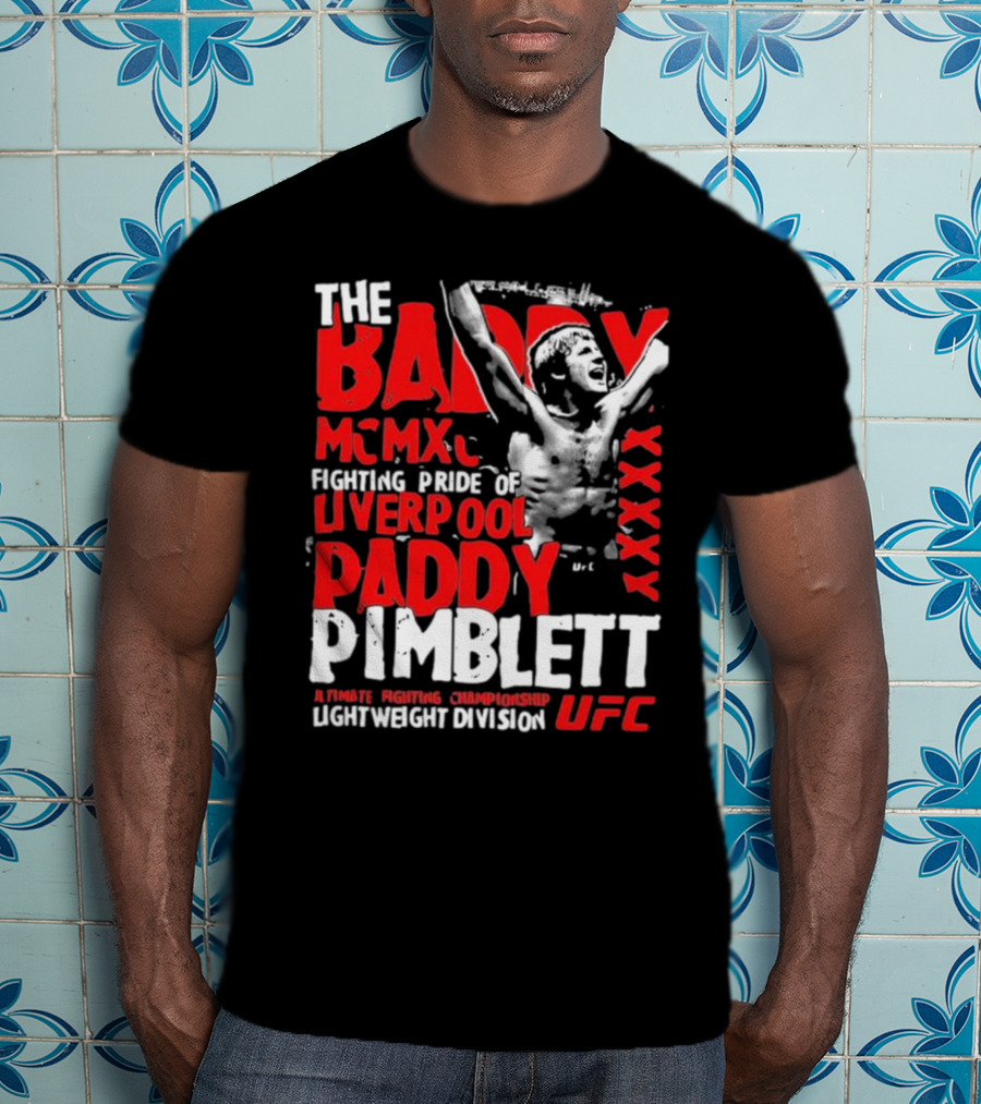 The Baddy Paddy Pimblett UFC Lightweight Division Fighting Pride Of Liverpool T-Shirt