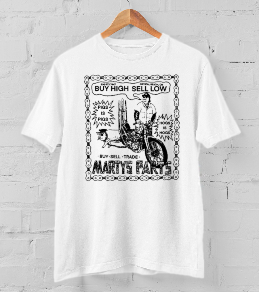 Marty’s Parts Buy High Sell Low Buy Sell Trade Pigs Is Pigs Hogs Is Hogs T-Shirt