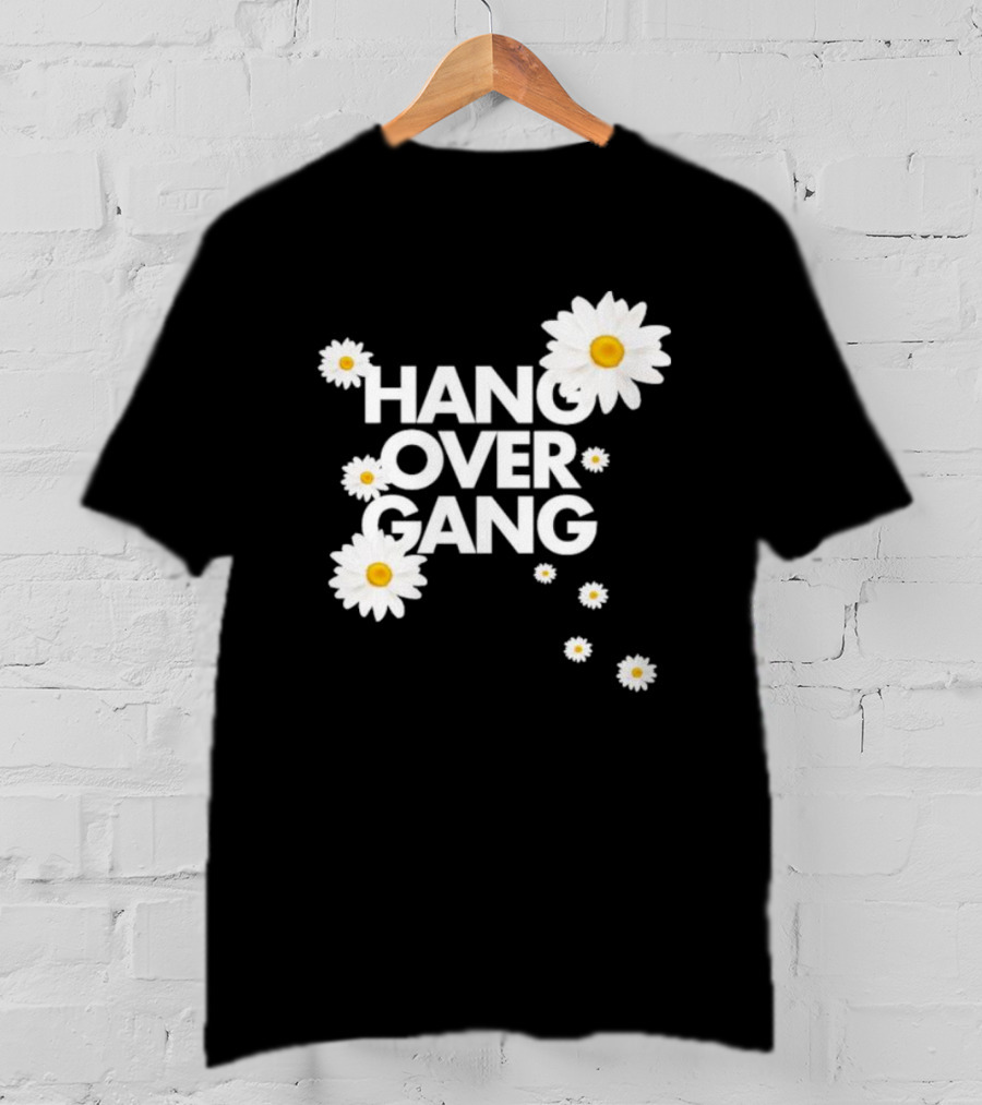 HANG OVER GANG DAISY FLOWERS VIBRANT WHITE BLOOMS T-Shirt