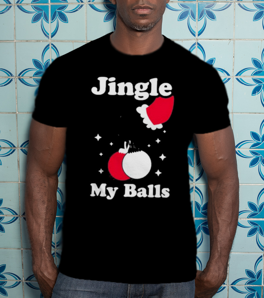 Jingle My Balls Christmas Santa Hat Ornaments T-Shirt