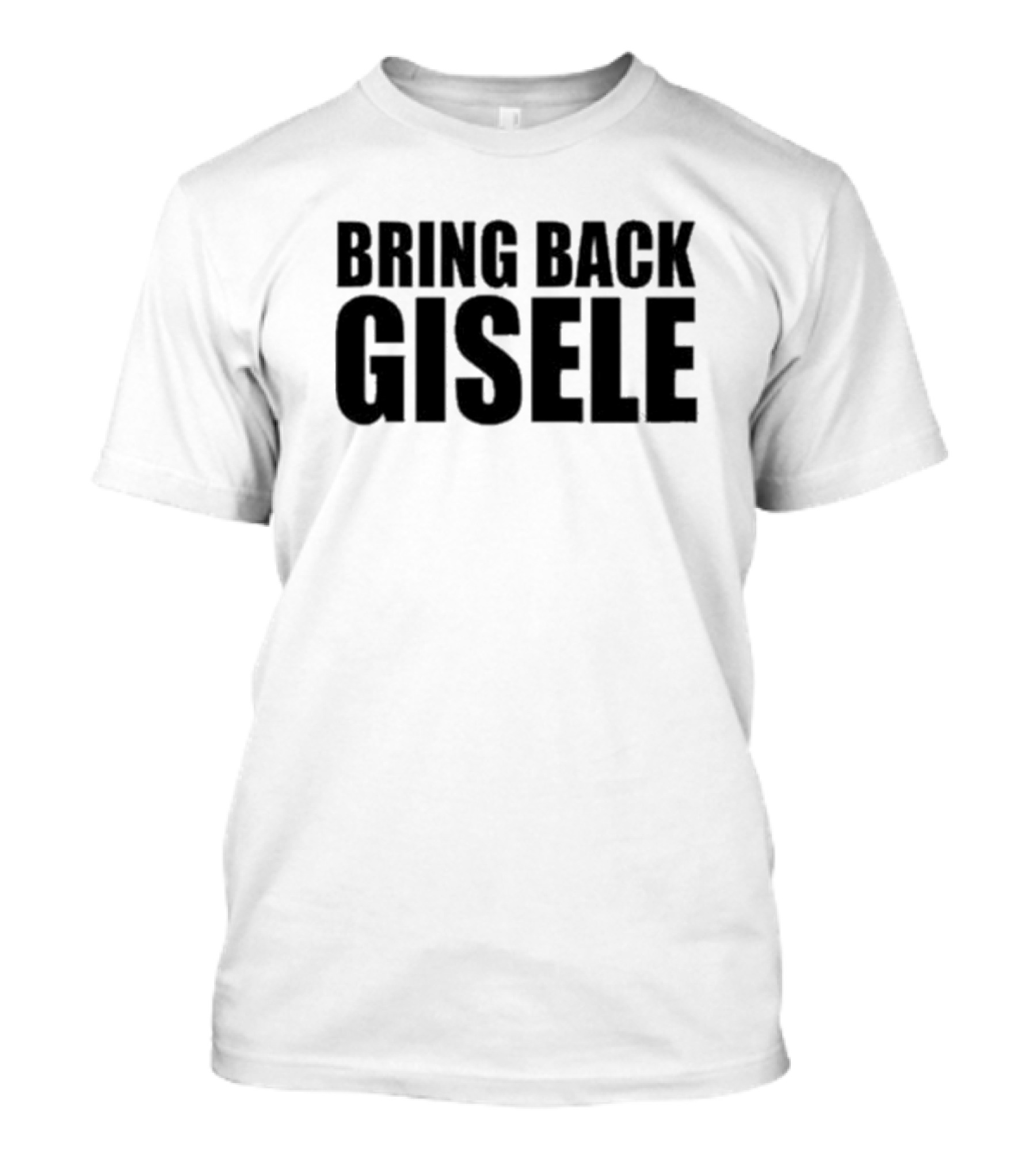 Bring Back Gisele Michaela Stark Call To Action T-Shirt