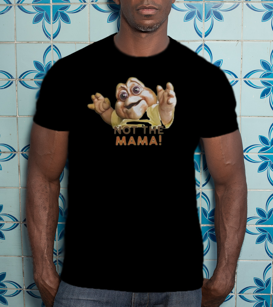 Not The Mama Baby Sinclair Dinosaurs TV Show Character T-Shirt