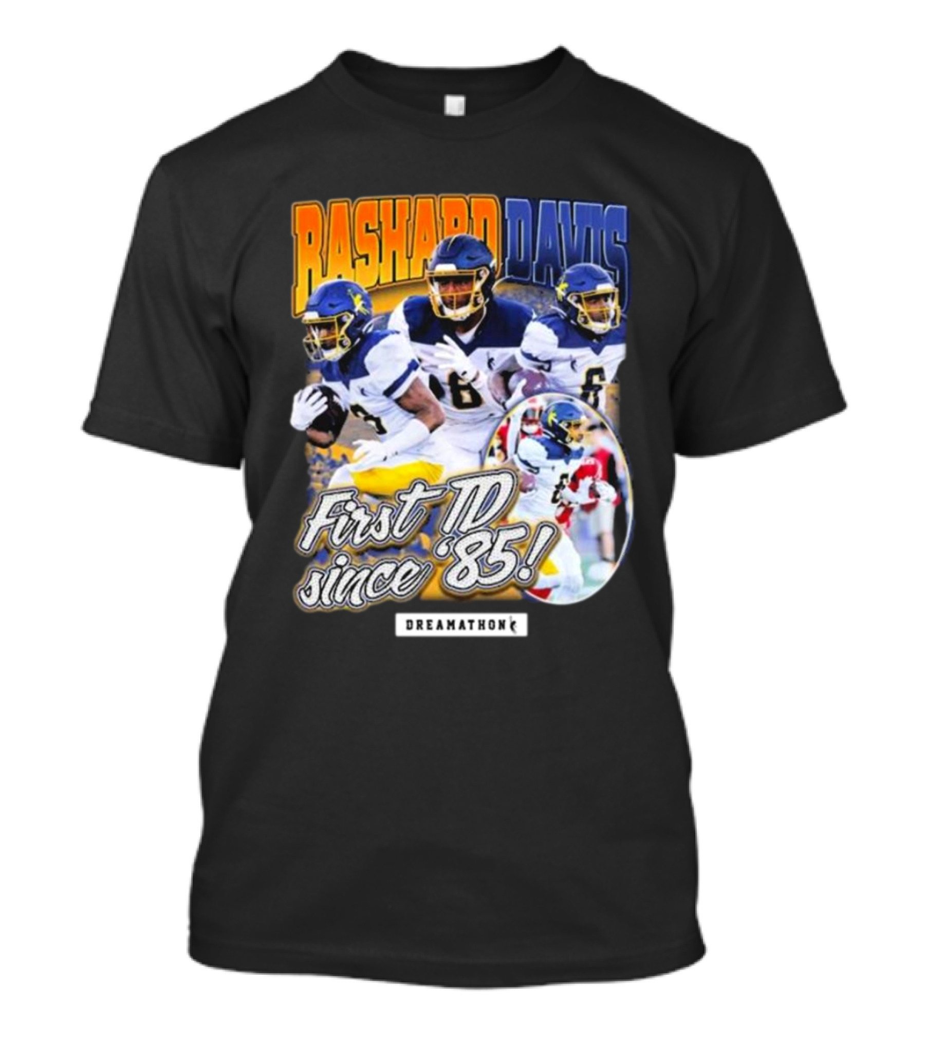 Rashard Davis Dreamathon First TD Since 1985 T-Shirt