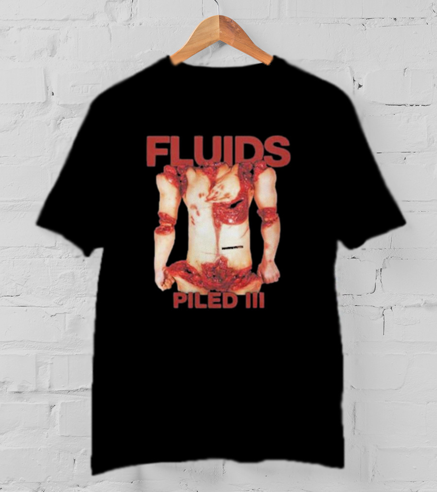 FLUIDS PILED III Gory Anatomy Horror T-Shirt