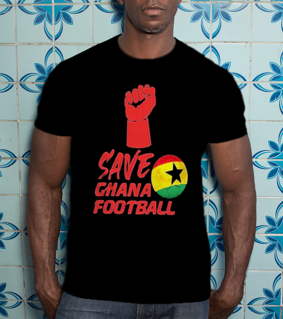 Save Ghana Football Strong Hand Raised Fist Soccer Ball T-Shirt