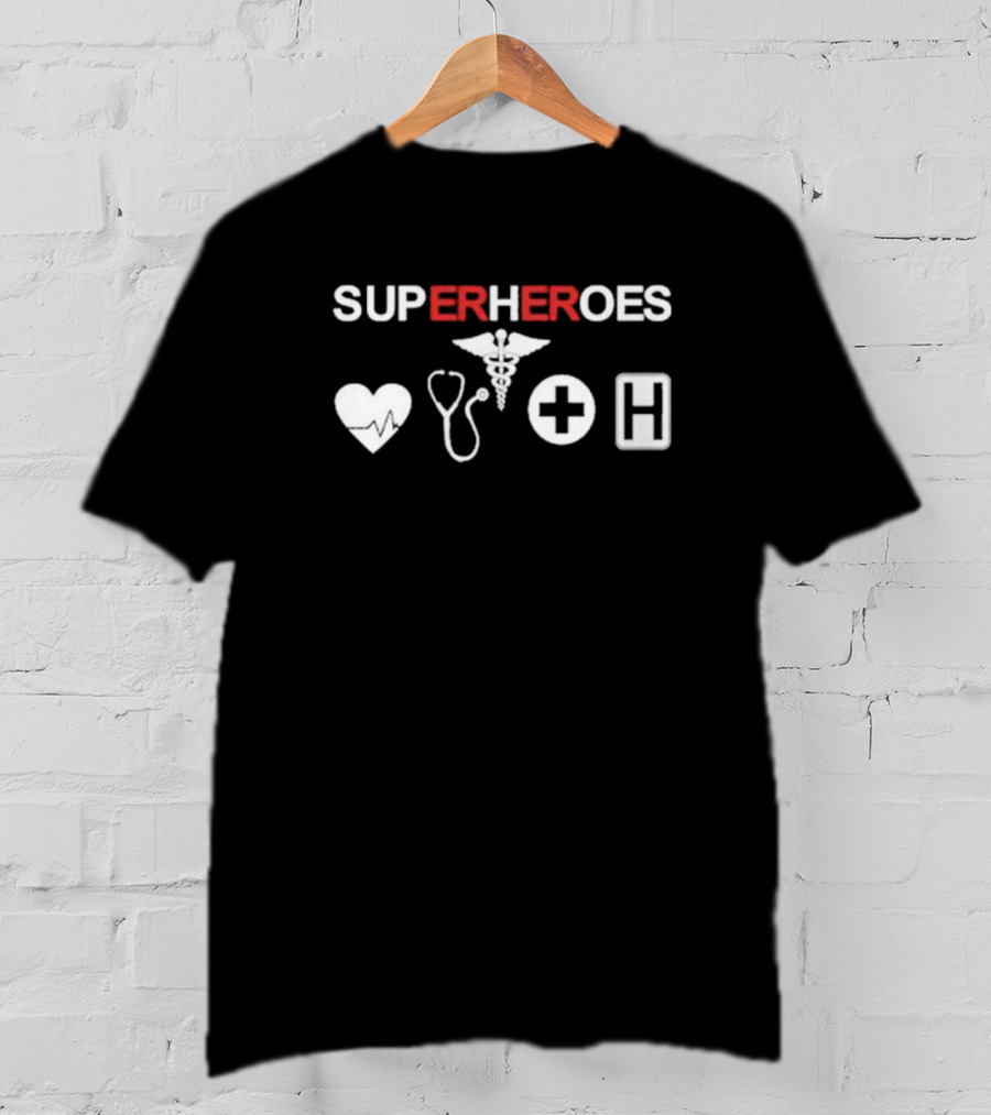 SUPER HEROES SUP HOES Heartbeat Stethoscope Caduceus Cross Hospital T-Shirt