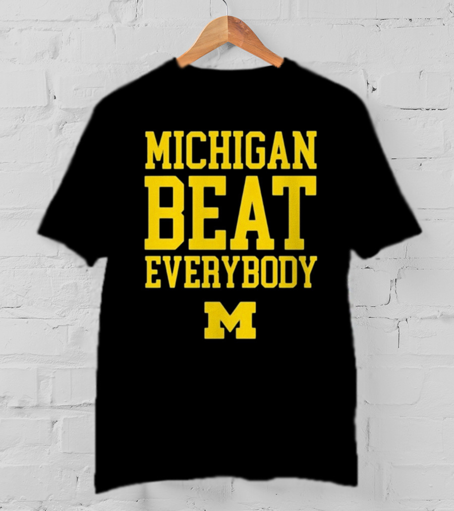 M Den Michigan Beat Everybody M T-Shirt