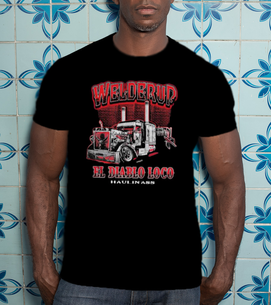 Welderup El Diablo Loco Haulin' Ass Truck Vintage Style T-Shirt