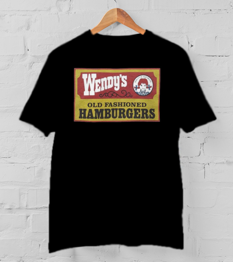 Wendy's Old Fashioned Hamburgers Quality Is Our Recipe T-Shirt
