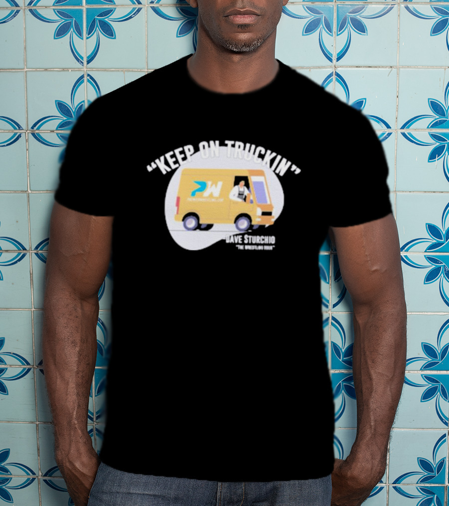Premier Wrestling Keep On Truckin PW Dave Sturchio The Wrestling Dri T-Shirt