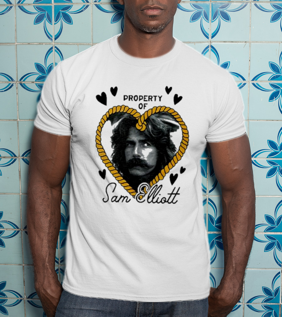 Property Of Sam Elliott Heart Rope T-Shirt