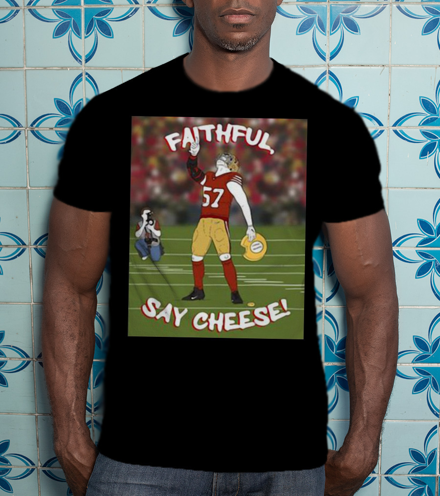 Faithful Say Cheese 57 Football Player Pose T-Shirt