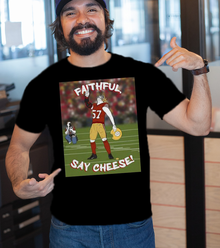 Faithful Say Cheese 57 Football Player Pose T-Shirt