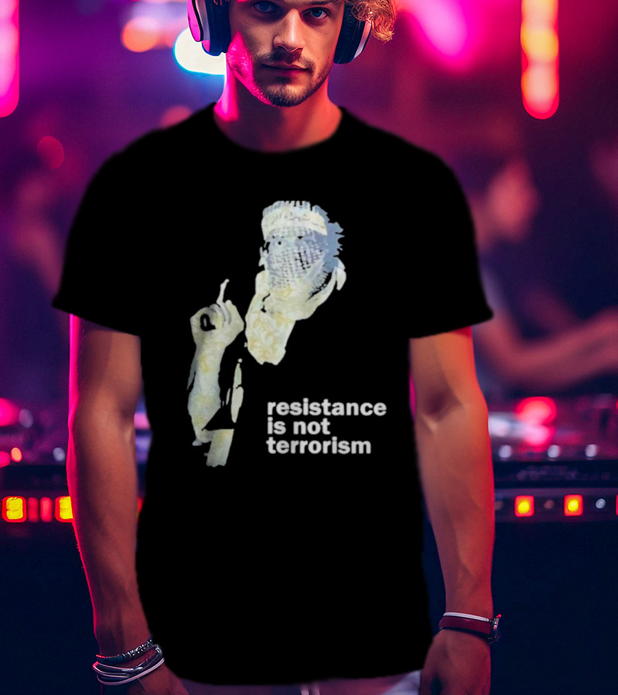 Resistance Is Not Terrorism Masked Figure T-Shirt