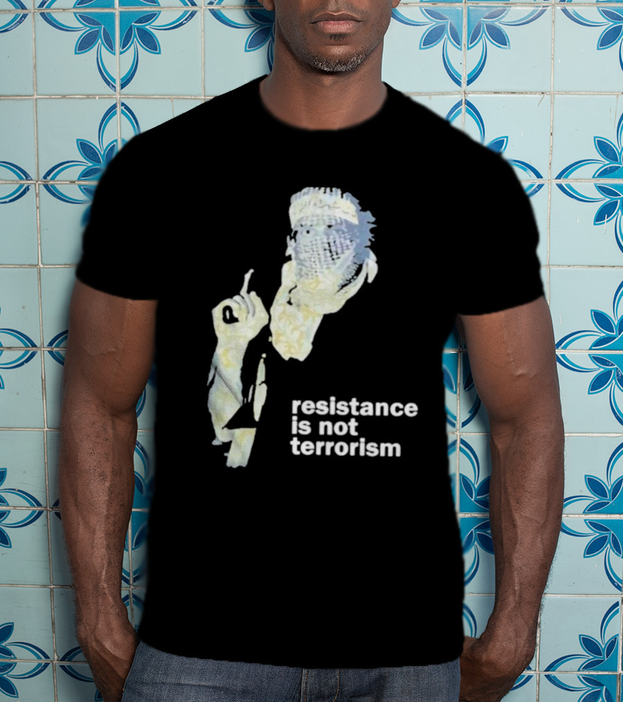 Resistance Is Not Terrorism Masked Figure T-Shirt
