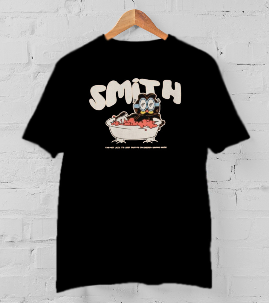 Smith I Am Not Lazy It’s Just That I’m On Energy Saving Mode Bathtub Cartoon T-Shirt