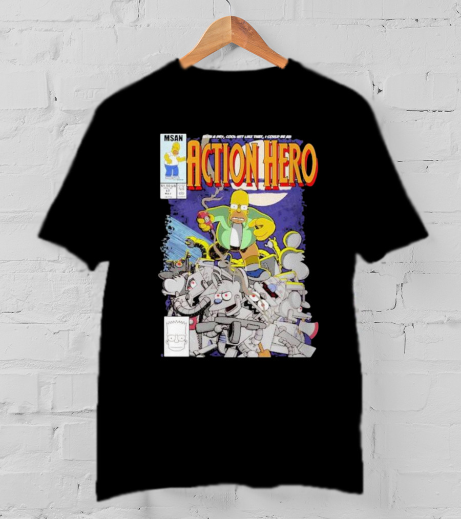 MSAN The Simpsons Action Hero With A Dry Cool Wit I Could Be An Action Hero With Mouse Robot T-Shirt