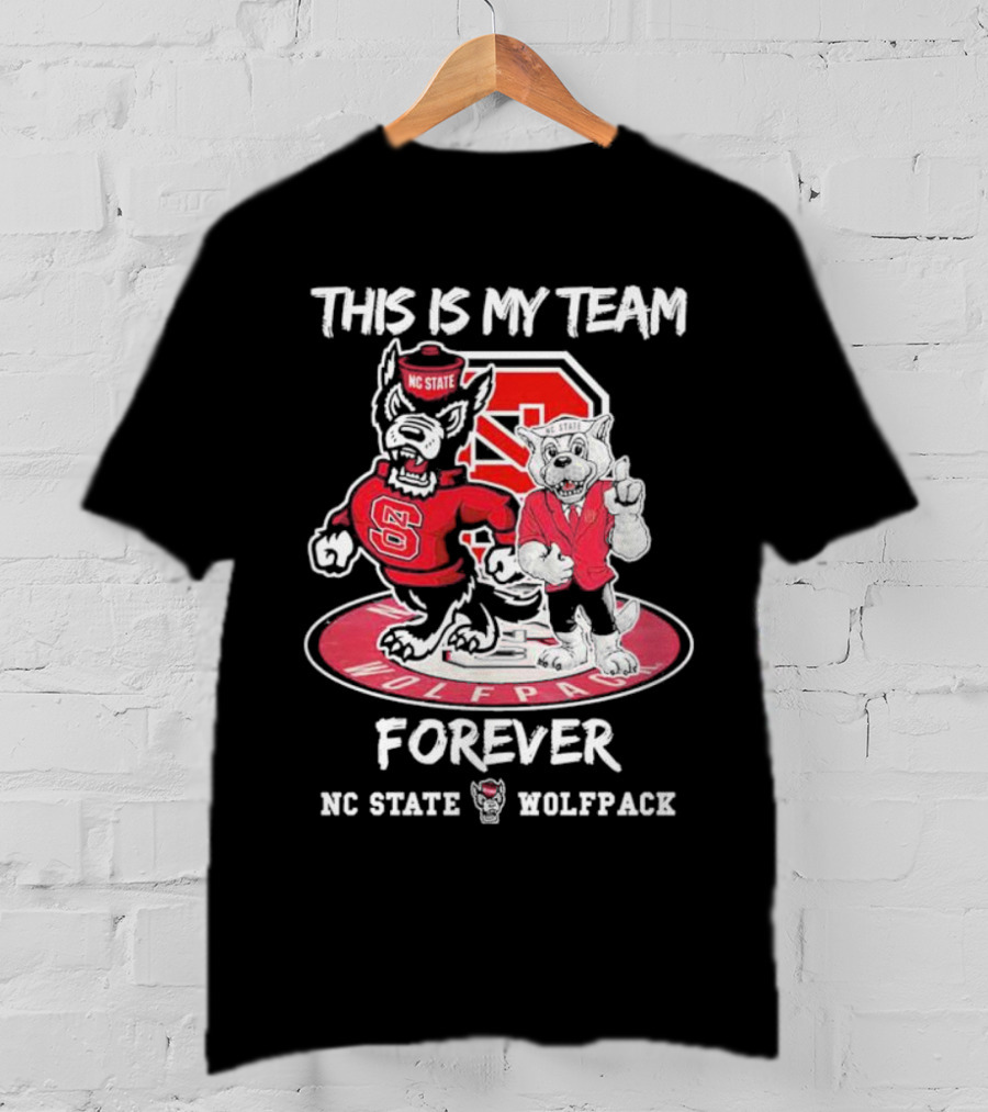 Nc State Wolfpack This Is My Team Forever Nc State Wolfpack T-Shirt