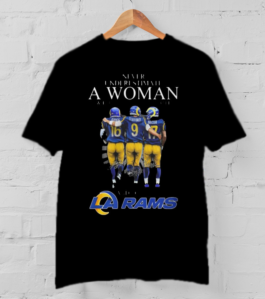 Never Underestimate A Woman Who Loves And Understands Los Angeles Rams Football With Goff Stafford Nacua T-Shirt
