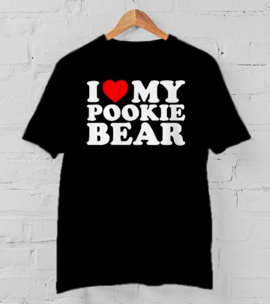 Outta Pocket Apparel Store I Love My Pookie Bear T-Shirt