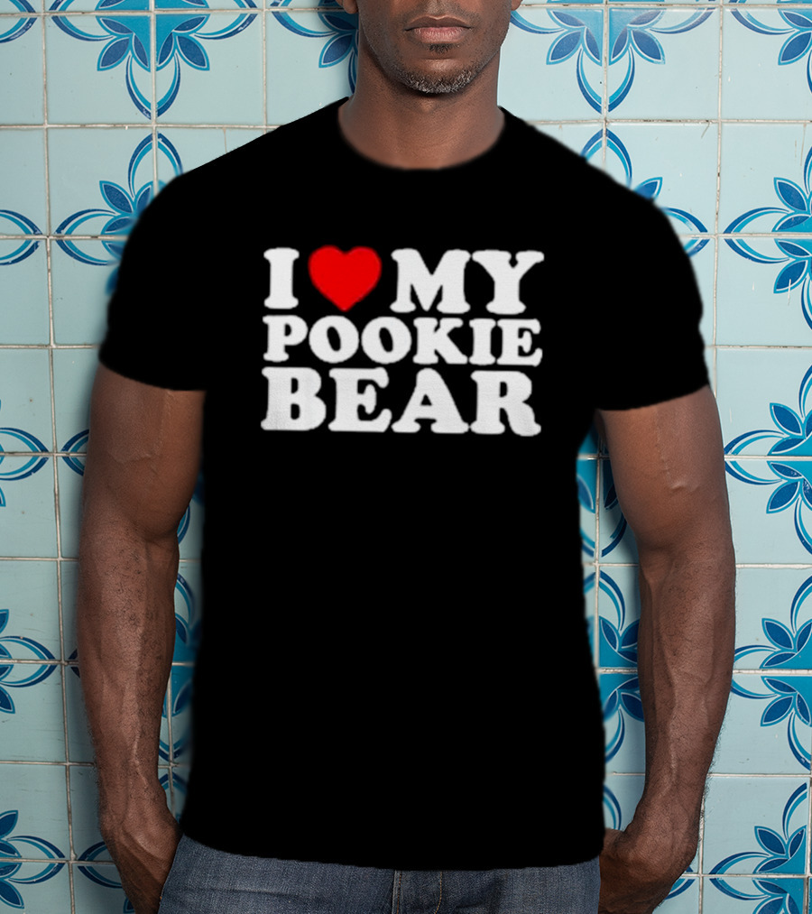 Outta Pocket Apparel Store I Love My Pookie Bear T-Shirt