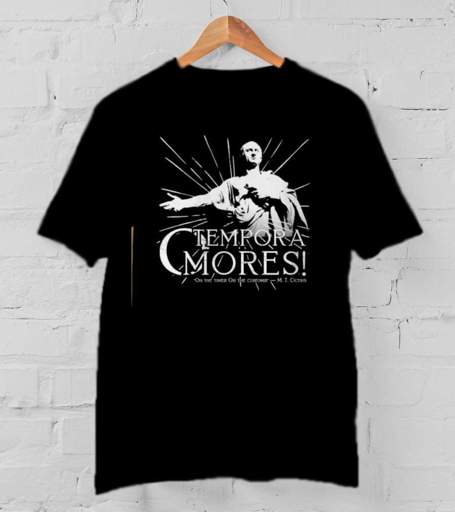 Tempora Mores Oh The Times Oh The Customs M T Cicero Roman Statue T-Shirt