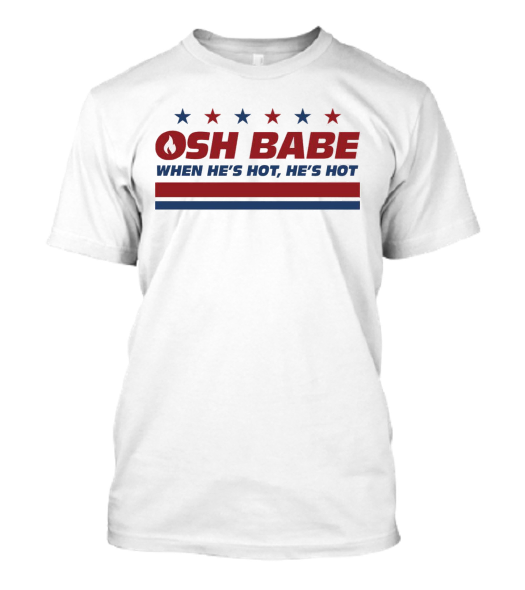 OSH Babe When He's Hot He's Hot T-Shirt