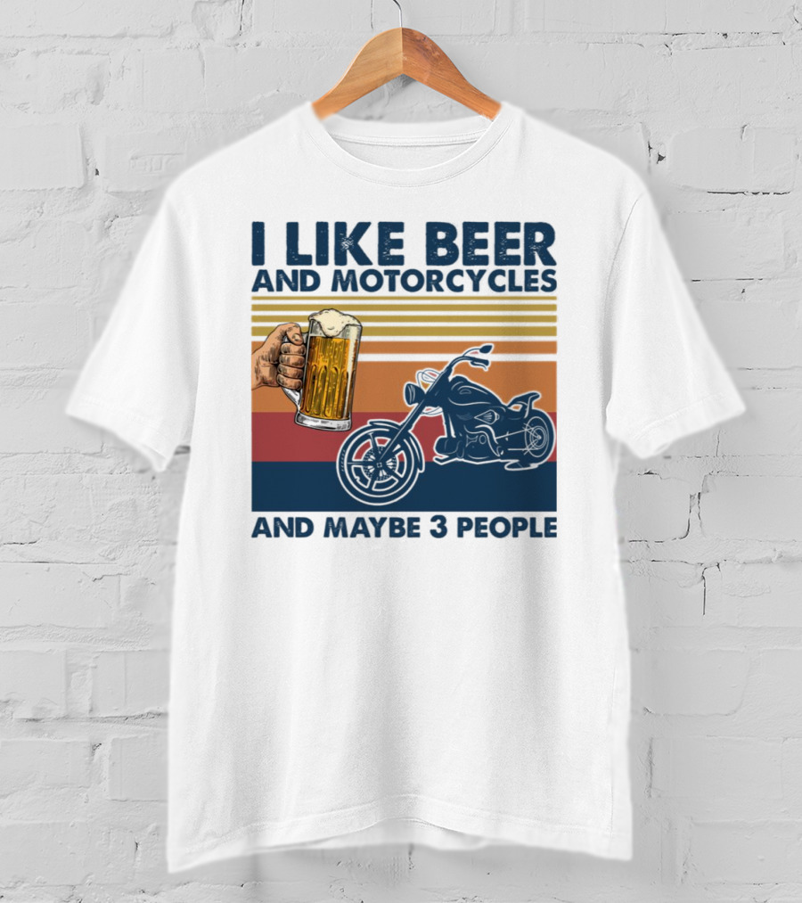 I Like Beer And Motorcycles And Maybe 3 People Striped Motif With Beer Mug And Motorcycle T-Shirt