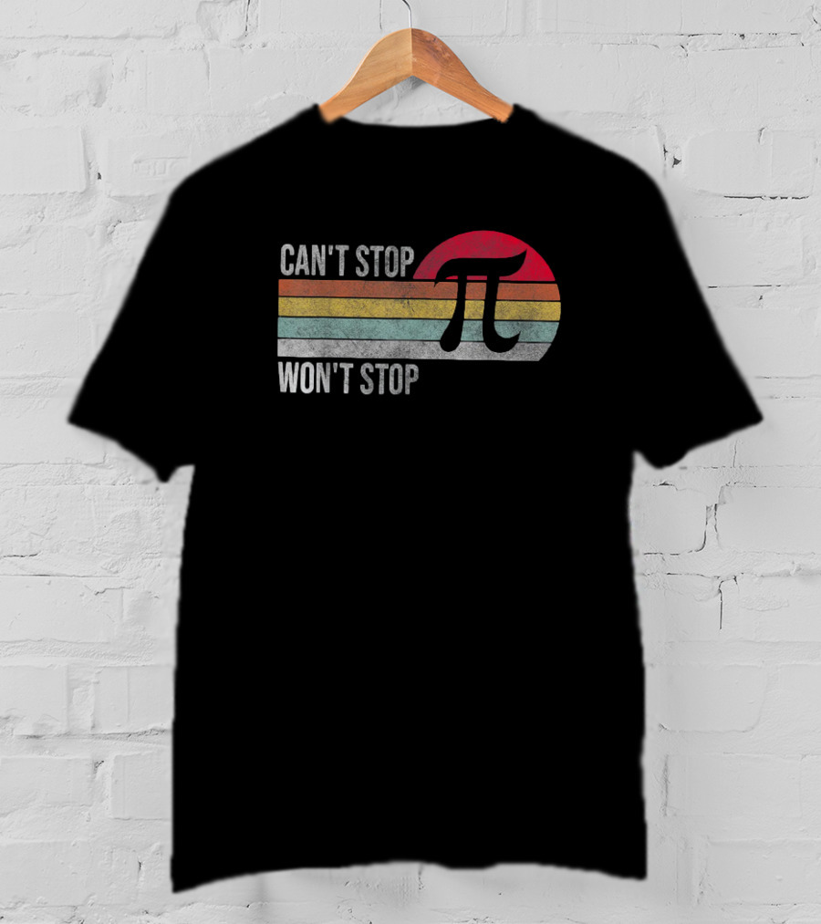 Can't Stop Pi Won't Stop Pi Vintage Math Lover Retro Stripes T-Shirt