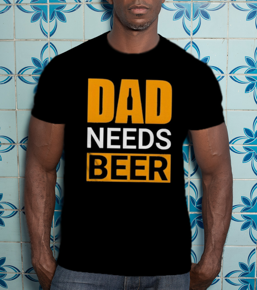 DAD NEEDS BEER Iconic Classic T-Shirt