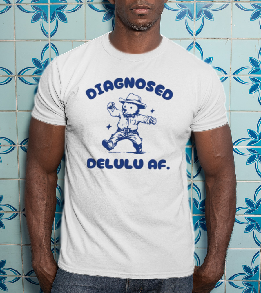 Diagnosed Delulu Af Bear Cowboy Dance T-Shirt