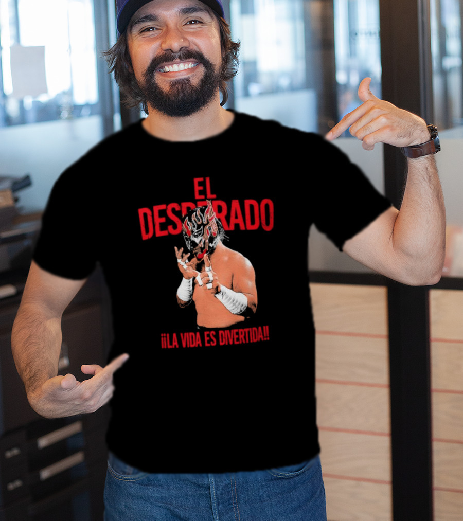 El Desperado Masked Wrestler La Vida Es Divertida T-Shirt