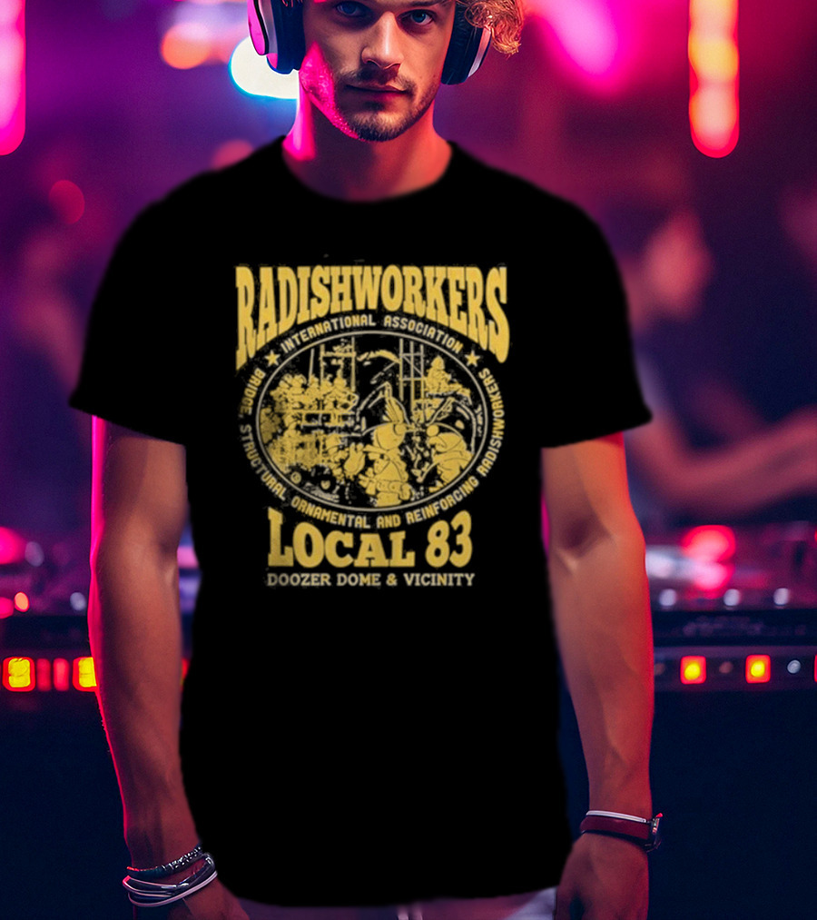 Radishworkers International Association Local 83 Bridge Structural Ornamental And Reinforcing Doozer Dome And Vicinity T-Shirt