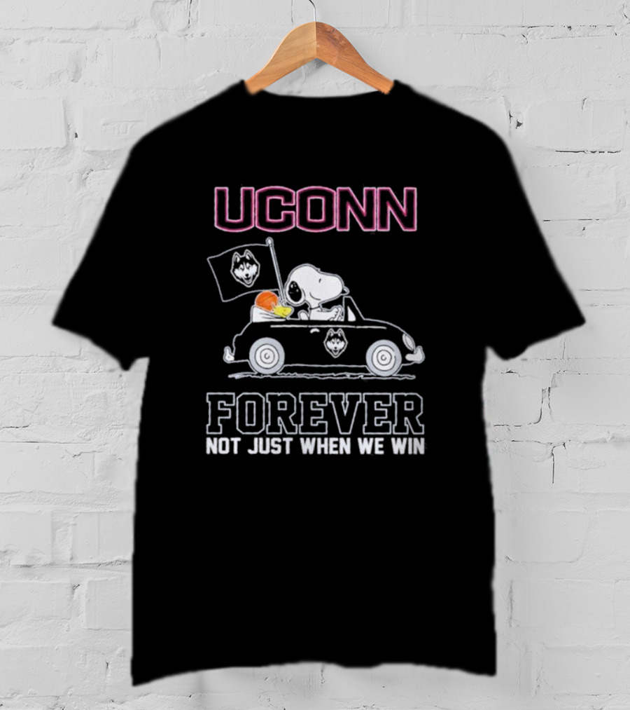 UConn Forever Snoopy And Woodstock Drive Car Huskies Not Just When We Win T-Shirt