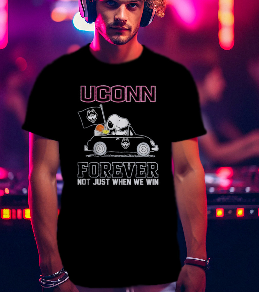UConn Forever Snoopy And Woodstock Drive Car Huskies Not Just When We Win T-Shirt